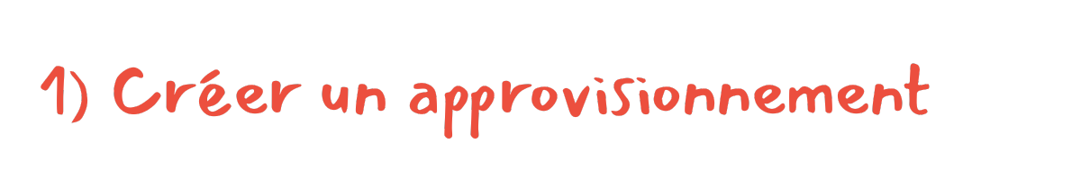 1) Créer un approvisionnement.png